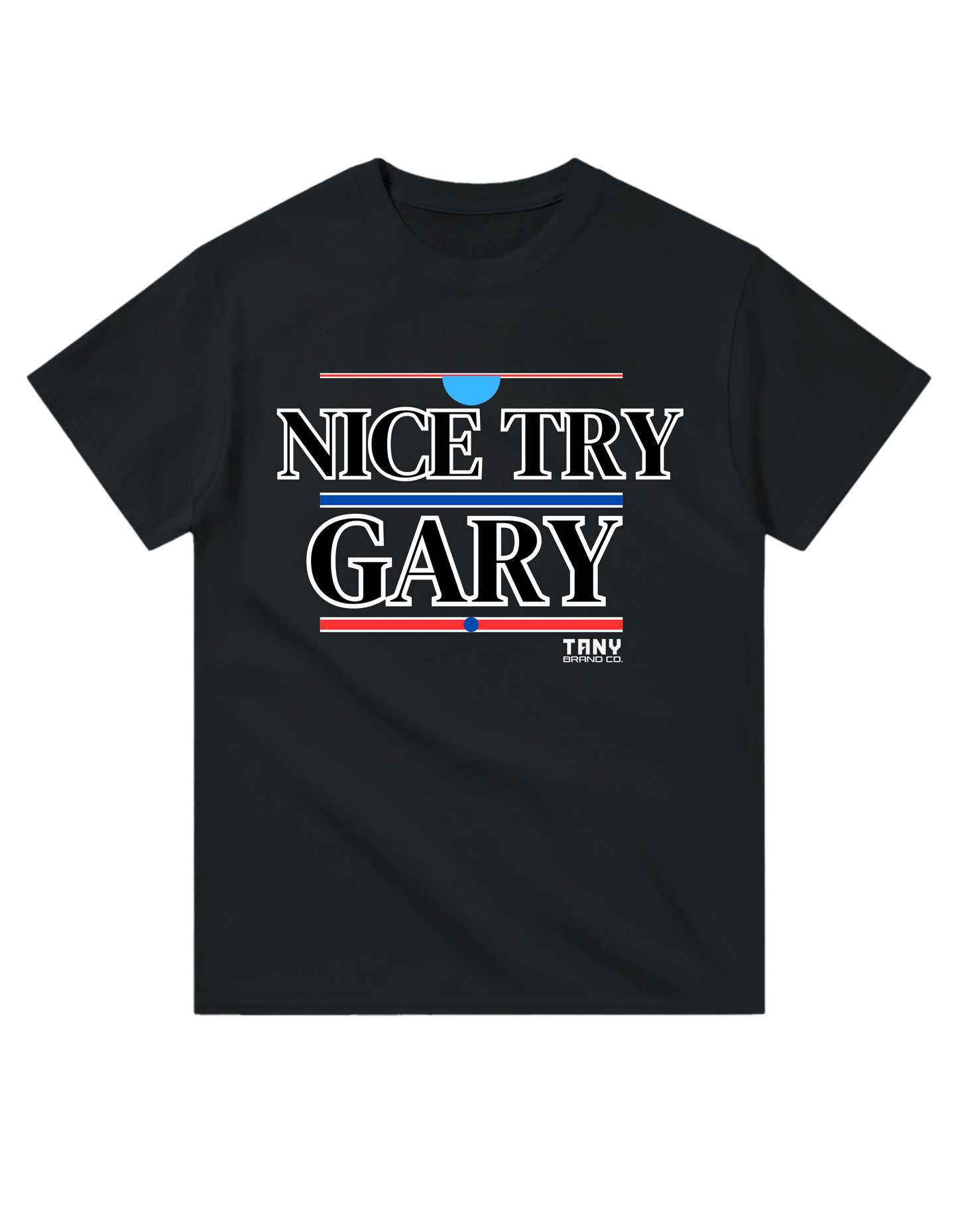 Nice Try Gary Tee