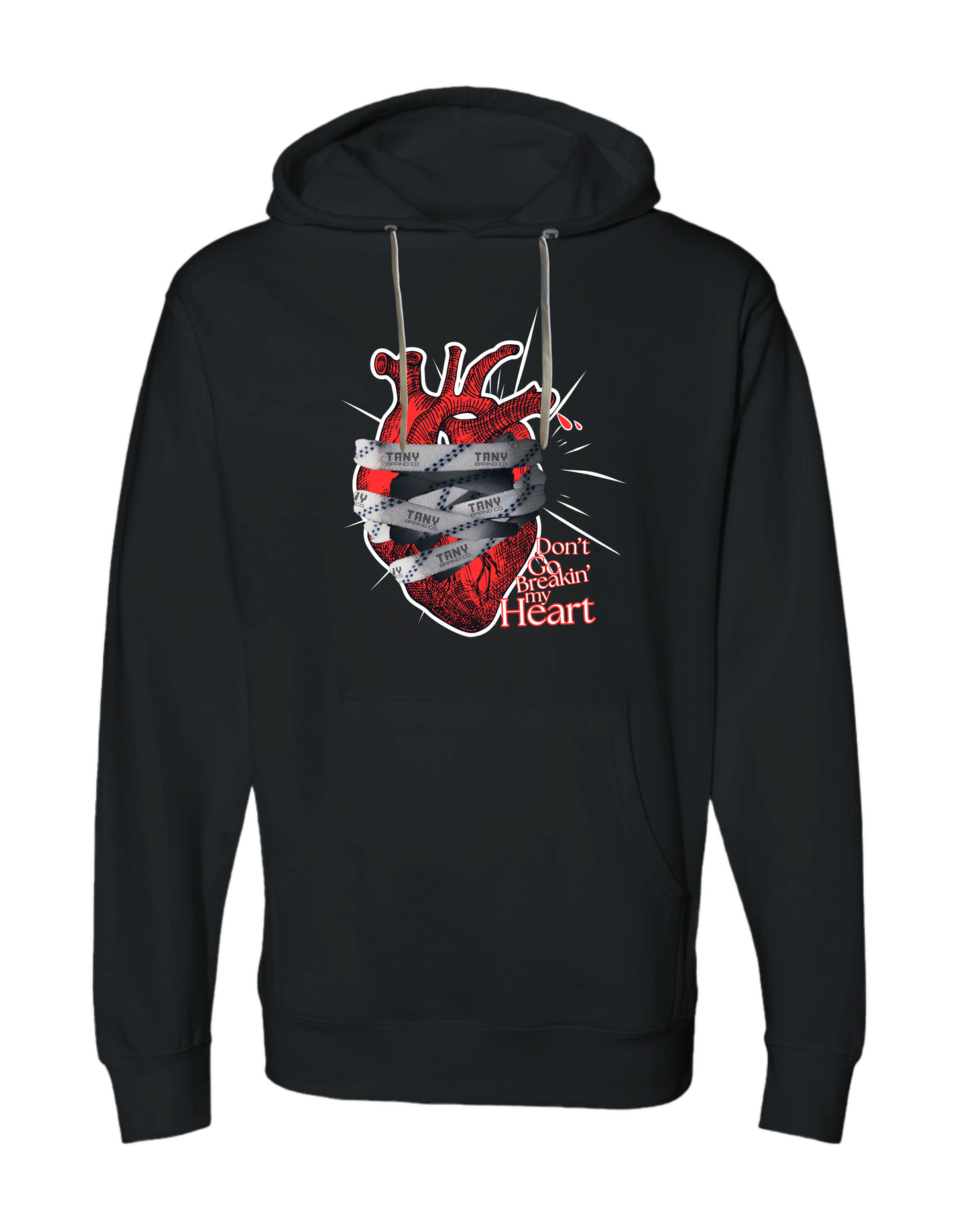 DON'T GO BREAKIN' MY HEART HOODIE